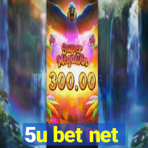 5u bet net